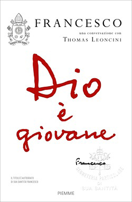 “Dio è giovane”, un libro di Thomas Leoncini “Dio è giovane”, un libro di Thomas Leoncini