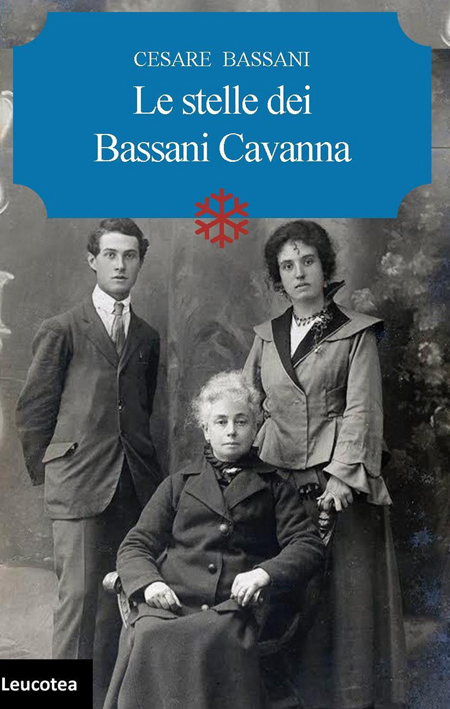 I Cavanna Bassani: una famiglia tra piombo e Resistenza I Cavanna Bassani: una famiglia tra piombo e Resistenza