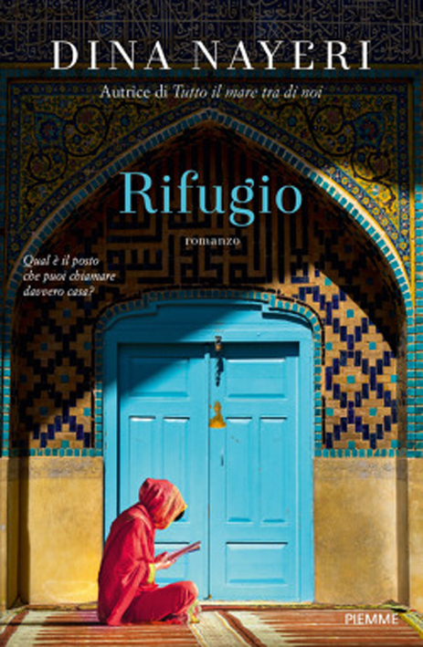 “Rifugio”: un libro di Dina Nayeri su intercultura ed accoglienza profughi “Rifugio”: un libro di Dina Nayeri su intercultura ed accoglienza profughi