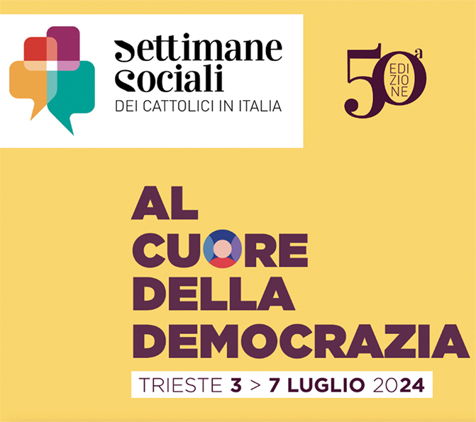 Verso Trieste per la 50.ma Settimana Sociale Verso Trieste per la 50.ma Settimana Sociale