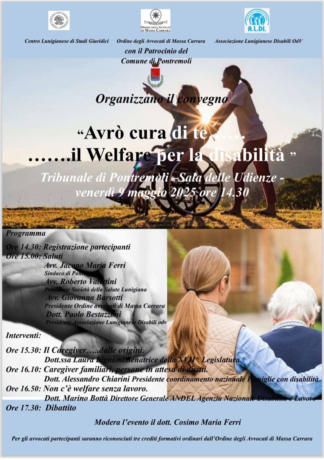 Convegno su: “Avrò cura di te… il welfare per la disabilità” Convegno su: “Avrò cura di te… il welfare per la disabilità”