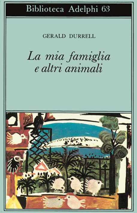 La mia famiglia e altri animali: la famiglia Durrel a Corfù